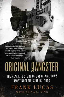 Original Gangster: La historia real de uno de los narcotraficantes más famosos de Estados Unidos - Original Gangster: The Real Life Story of One of America's Most Notorious Drug Lords