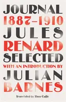 Journal 1887-1910 (riverrun editions) - una nueva selección exclusiva del asombroso clásico francés - Journal 1887-1910 (riverrun editions) - an exclusive new selection of the astounding French classic