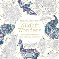 Millie Marotta's Wildlife Wonders - Ilustraciones favoritas de aventuras para colorear - Millie Marotta's Wildlife Wonders - favourite illustrations from colouring adventures