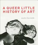 Una pequeña historia del arte queer - A Queer Little History of Art