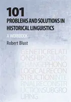 101 problemas y soluciones de lingüística histórica - Cuaderno de trabajo - 101 Problems and Solutions in Historical Linguistics - A Workbook