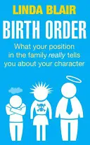 Orden de nacimiento: Lo que tu posición en la familia dice realmente sobre tu carácter - Birth Order: What Your Position in the Family Really Tells You about Your Character