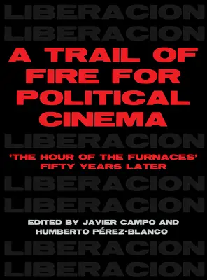 Un rastro de fuego para el cine político - A Trail of Fire for Political Cinema