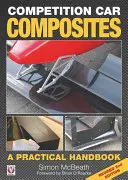 Competition Car Composites: Manual práctico (2ª edición revisada) - Competition Car Composites: A Practical Handbook (Revised 2nd Edition)