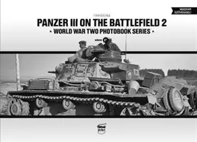 Panzer III en el campo de batalla, Volumen 2 - Panzer III on the Battlefield, Volume 2