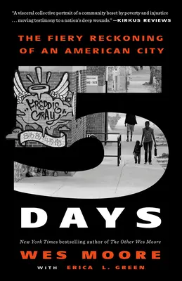 Cinco días: El ardiente ajuste de cuentas de una ciudad estadounidense - Five Days: The Fiery Reckoning of an American City