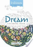 Libro para colorear Bliss Dream: Tu pasaporte a la calma - Bliss Dream Coloring Book: Your Passport to Calm