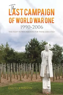 La última campaña de la Primera Guerra Mundial: 1990-2006 - The Last Campaign of World War One: 1990-2006