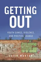 Salir: Pandillas juveniles, violencia y cambio positivo - Getting Out: Youth Gangs, Violence, and Positive Change