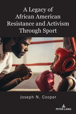 Un legado de resistencia y activismo afroamericano a través del deporte - A Legacy of African American Resistance and Activism Through Sport