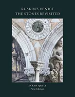 La Venecia de Ruskin: Las piedras revisitadas - Ruskin's Venice: The Stones Revisited