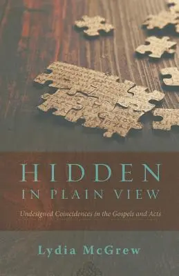 Oculto a plena vista: Coincidencias involuntarias en los Evangelios y los Hechos de los Apóstoles - Hidden in Plain View: Undesigned Coincidences in the Gospels and Acts