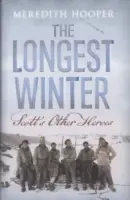 El invierno más largo - Los otros héroes de Scott - Longest Winter - Scott's Other Heroes