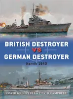 Destructor británico contra destructor alemán: Narvik 1940 - British Destroyer Vs German Destroyer: Narvik 1940