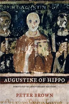 Agustín de Hipona: una biografía - Augustine of Hippo: A Biography