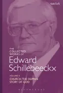 Obras Completas de Edward Schillebeeckx Tomo 10 - The Collected Works of Edward Schillebeeckx Volume 10