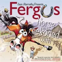 Fergus: Un caballo a tener en cuenta - Fergus: A Horse to Be Reckoned with