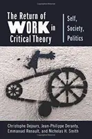 El retorno del trabajo en la teoría crítica: Self, Society, Politics - The Return of Work in Critical Theory: Self, Society, Politics