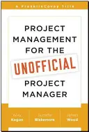 Gestión de proyectos para el gestor de proyectos no oficial - Project Management for the Unofficial Project Manager