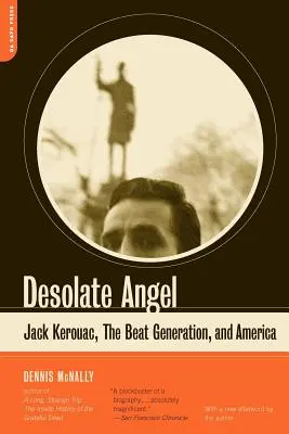 Ángel desolado: Jack Kerouac, la Generación Beat y América - Desolate Angel: Jack Kerouac, the Beat Generation, and America