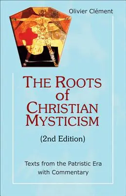 Las raíces de la mística cristiana: Textos de la época patrística comentados - The Roots of Christian Mysticism: Texts from the Patristic Era with Commentary