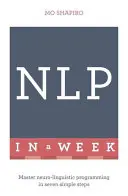 Programación neurolingüística en una semana - Neuro-Linguistic Programming in a Week