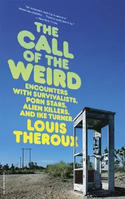 La llamada de lo extraño: Viajes por las subculturas americanas - The Call of the Weird: Travels in American Subcultures