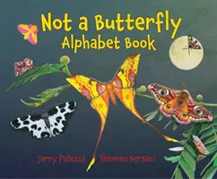 No es un libro de abecedarios de mariposas: Ya era hora de que las polillas tuvieran su propio libro. - Not a Butterfly Alphabet Book: It's about Time Moths Had Their Own Book!