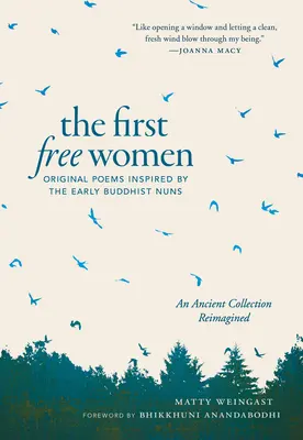 Las primeras mujeres libres: Poemas originales inspirados en las primeras monjas budistas - The First Free Women: Original Poems Inspired by the Early Buddhist Nuns