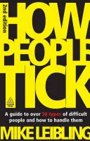 Cómo funciona la gente: Guía de más de 50 tipos de personas difíciles y cómo manejarlas - How People Tick: A Guide to Over 50 Types of Difficult People and How to Handle Them