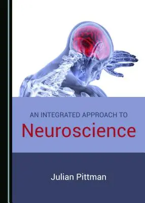 Un enfoque integrado de la neurociencia - An Integrated Approach to Neuroscience