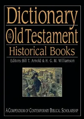 Diccionario del Antiguo Testamento: Libros históricos - Dictionary of the Old Testament: Historical Books