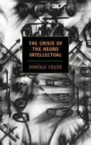 La crisis del intelectual negro: análisis histórico del fracaso del liderazgo negro - The Crisis of the Negro Intellectual: A Historical Analysis of the Failure of Black Leadership