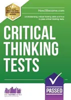 Exámenes de Pensamiento Crítico - Comprender las habilidades del pensamiento crítico y aprobar los exámenes de pensamiento crítico - Critical Thinking Tests - Understanding Critical Thinking Skills and Passing Critical Thinking Tests