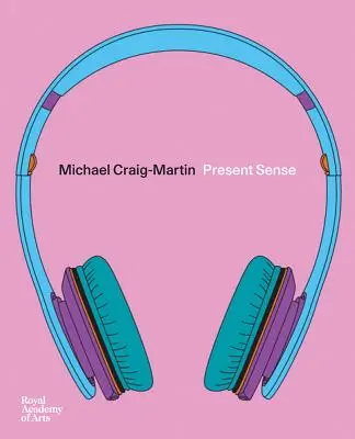 Michael Craig-Martin El Sentido Presente - Michael Craig-Martin: Present Sense