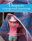 Diseños para Vivir y Aprender: Transformar los entornos de la primera infancia - Designs for Living and Learning: Transforming Early Childhood Environments