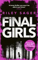 Final Girls - Tres chicas. Tres tragedias. Un secreto impensable - Final Girls - Three Girls. Three Tragedies. One Unthinkable Secret