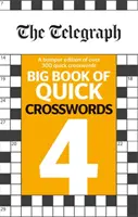 Telegraph Gran Libro de Crucigramas Rápidos 4 - Telegraph Big Book of Quick Crosswords 4