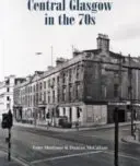 El centro de Glasgow en los años 70 - Central Glasgow in the 70s