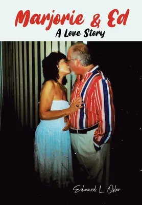 Marjorie y Ed: una historia de amor - Marjorie & Ed - A Love Story