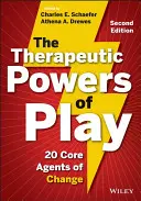 Los poderes terapéuticos del juego: 20 agentes fundamentales del cambio - The Therapeutic Powers of Play: 20 Core Agents of Change