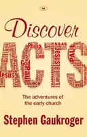 Descubrir los Hechos: Las aventuras de la Iglesia primitiva - Discover Acts: The Adventures of the Early Church