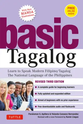 Tagalo básico: Aprende a hablar filipino moderno/ tagalo - La lengua nacional de Filipinas: Tercera Edición Revisada (con Online - Basic Tagalog: Learn to Speak Modern Filipino/ Tagalog - The National Language of the Philippines: Revised Third Edition (with Online