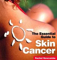Cáncer de piel: La Guía Esencial - Skin Cancer: The Essential Guide