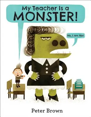 Mi profesor es un monstruo (No, no lo soy) - My Teacher Is a Monster! (No, I Am Not.)