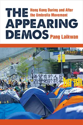 El «demos» aparente: Hong Kong durante y después del Movimiento de los Paraguas - The Appearing Demos: Hong Kong During and After the Umbrella Movement