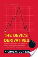 Los derivados del diablo: The Untold Story of the Slick Traders and Hapless Regulators Who Almost Blew Up Wall Street... an - The Devil's Derivatives: The Untold Story of the Slick Traders and Hapless Regulators Who Almost Blew Up Wall Street . . . an