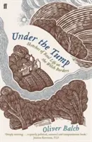 Under the Tump - Bocetos de la vida real en las fronteras de Gales - Under the Tump - Sketches of Real Life on the Welsh Borders