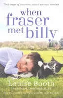 Cuando Fraser conoció a Billy - Cómo el amor de un gato transformó la vida de mi pequeño hijo - When Fraser Met Billy - How The Love Of A Cat Transformed My Little Boy's Life