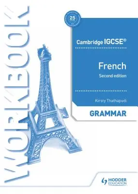 Cambridge Igcse(tm) French Grammar Workbook Segunda Edición - Cambridge Igcse(tm) French Grammar Workbook Second Edition